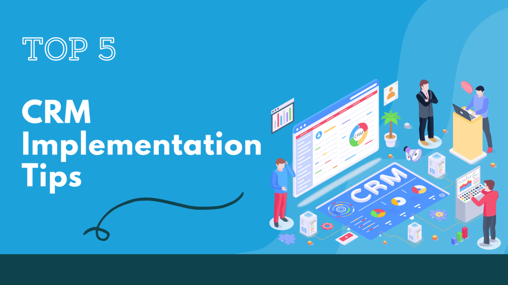 Top CRM Implementation Tips