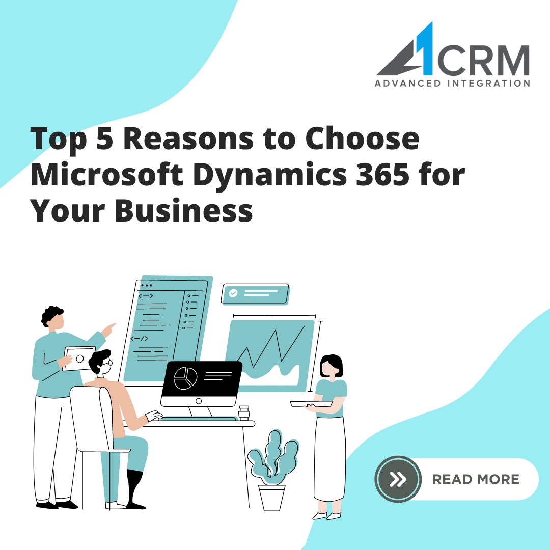 5 Reasons to Use Microsoft Dynamics 365 for Your Business | A1CRM