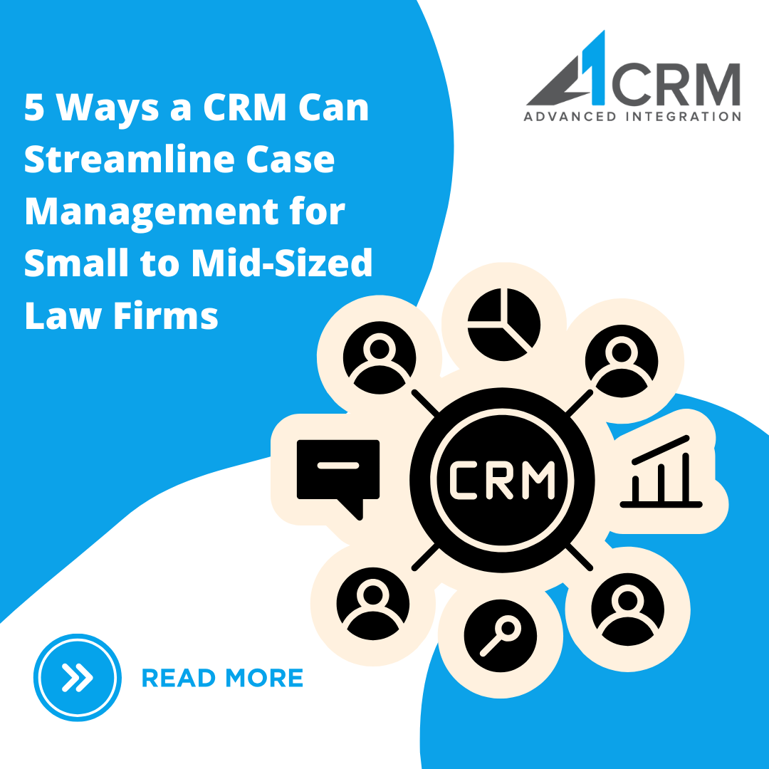 5 Ways a CRM Can Streamline Case Management for Small to Mid-Sized Law ...